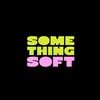 something_soft